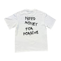 Need Money For Porsche Tee White